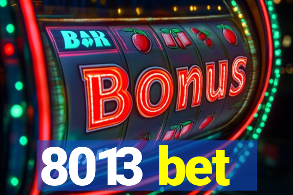 8013 bet